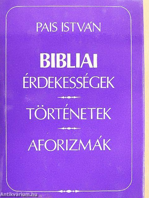 Bibliai érdekességek, történetek, aforizmák