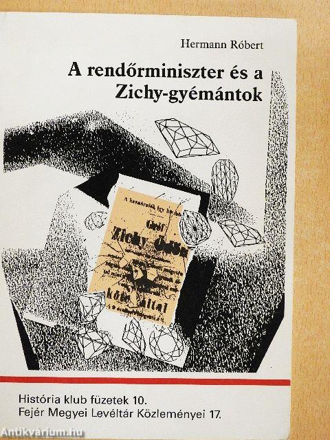A rendőrminiszter és a Zichy-gyémántok