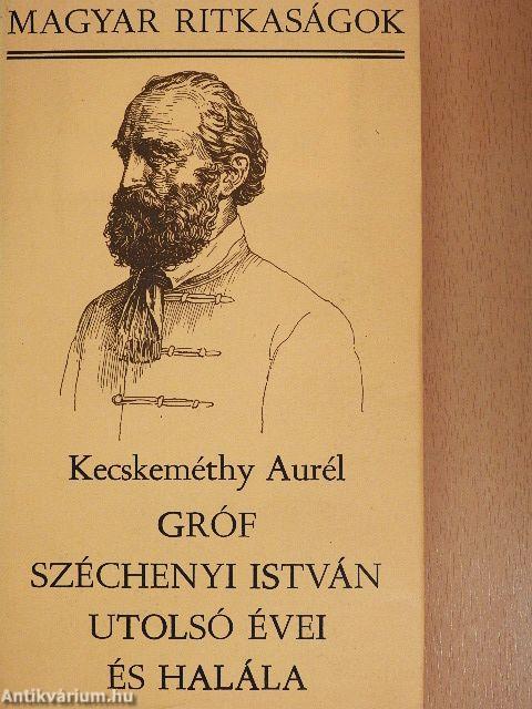 Gróf Széchenyi István utolsó évei és halála
