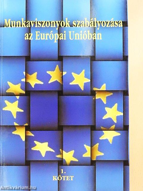 Munkaviszonyok szabályozása az Európai Unióban 1.