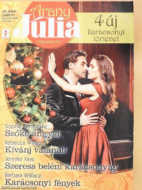 Szőke angyal/Kívánj valamit!/Szeress belém karácsonyig!/Karácsonyi fények