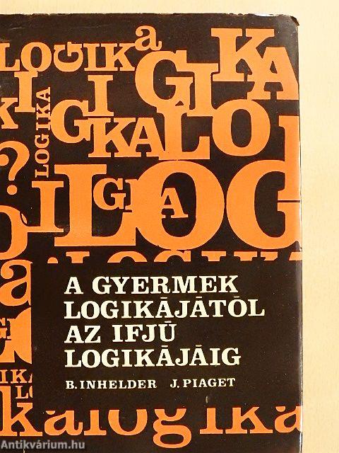 A gyermek logikájától az ifjú logikájáig
