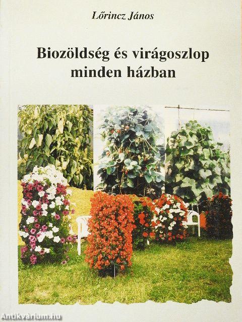 Biozöldség és virágoszlop minden házban