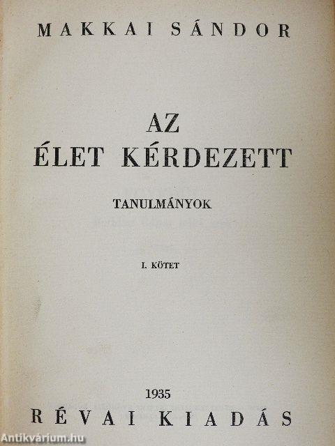 Az élet kérdezett I-II.