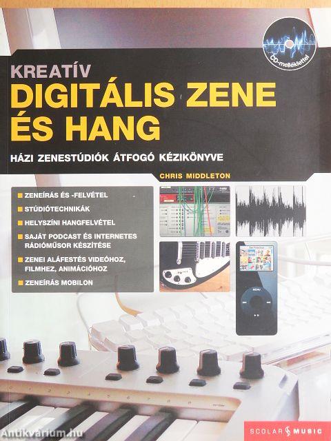 Kreatív Digitális Zene és Hang - CD-vel