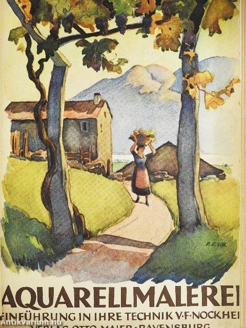 Technik der Malerei mit einer kurzgefaßten Farbenlehre/A képnézés és képalkotás művészete/Kohle und Tempera/Aquarellmalerei/Ölmalerei