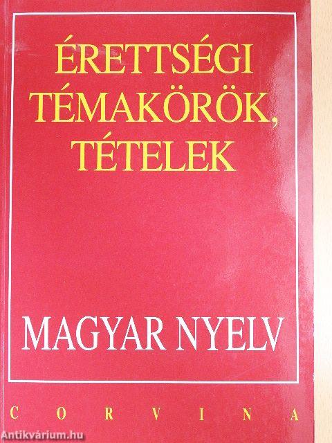 Érettségi témakörök, tételek - Magyar nyelv