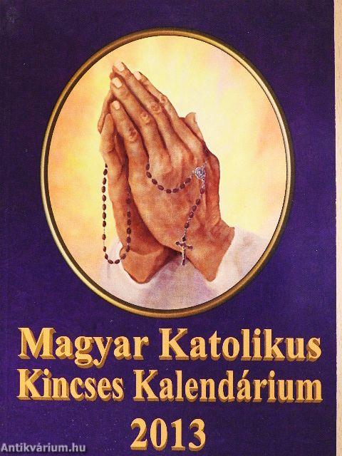 Magyar Katolikus Kincses Kalendárium 2013