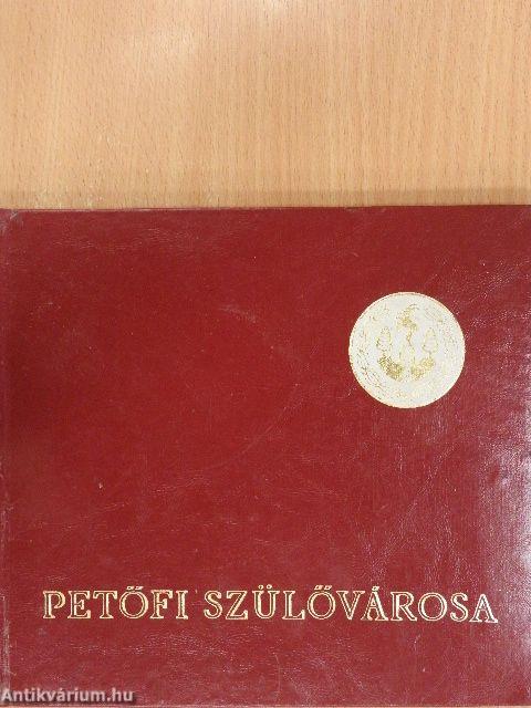 Petőfi szülővárosa