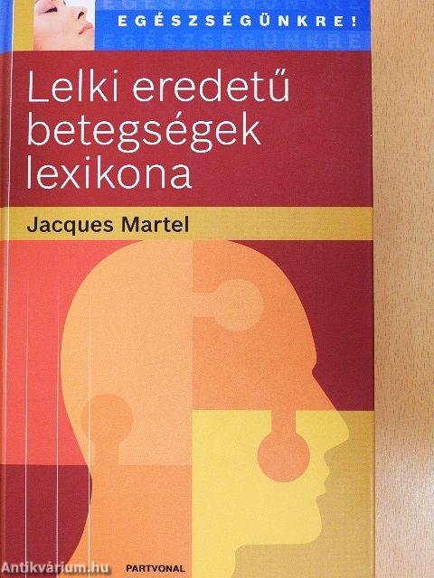 Lelki eredetű betegségek lexikona