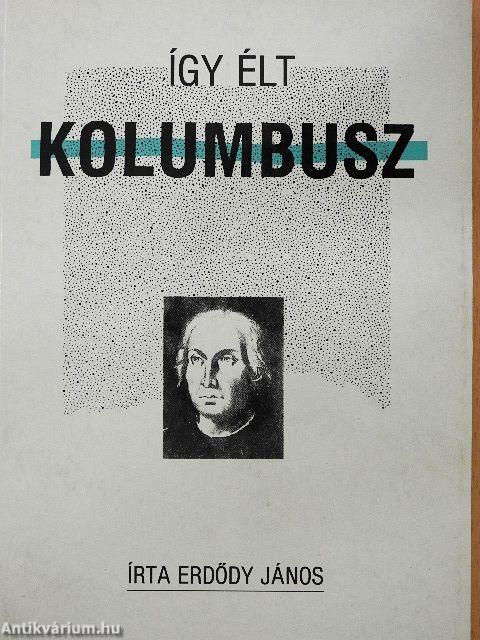 Így élt Kolumbusz