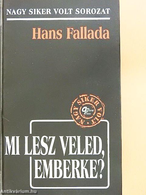 Mi lesz veled, emberke?