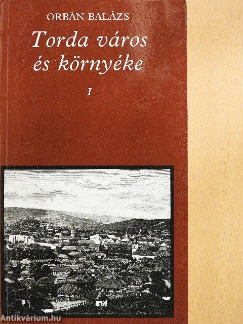 Torda város és környéke 1-2.