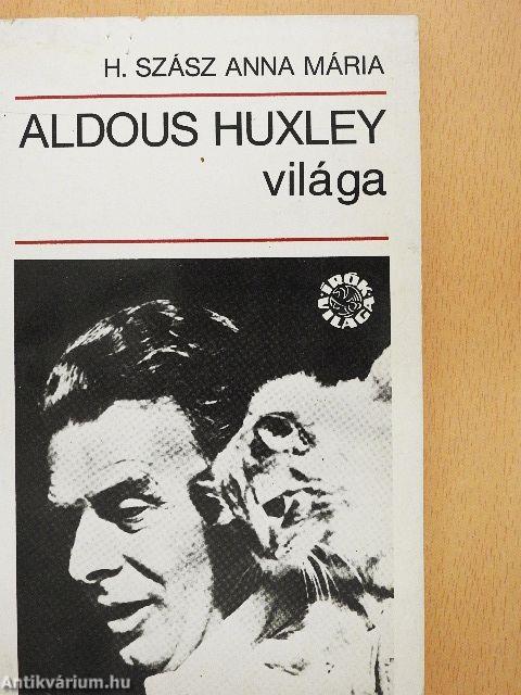 Aldous Huxley világa