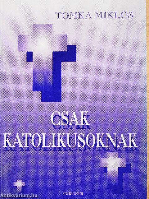 Csak katolikusoknak