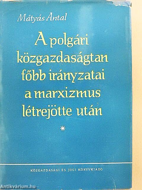 A polgári közgazdaságtan főbb irányzatai a marxizmus létrejötte után