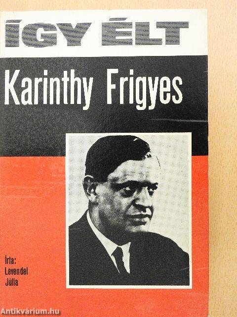 Így élt Karinthy Frigyes