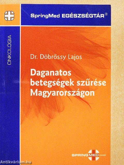 Daganatos betegségek szűrése Magyarországon