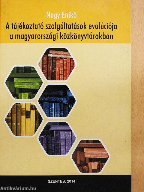 A tájékoztató szolgáltatások evolúciója a magyarországi közkönyvtárakban
