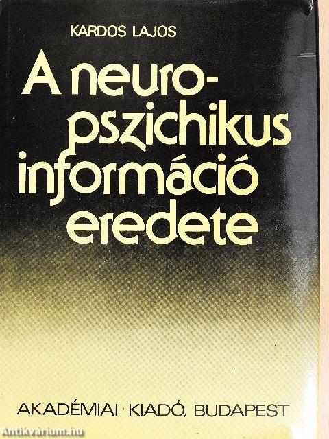 A neuropszichikus információ eredete