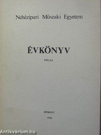 Nehézipari Műszaki Egyetem Évkönyv 1982/83.