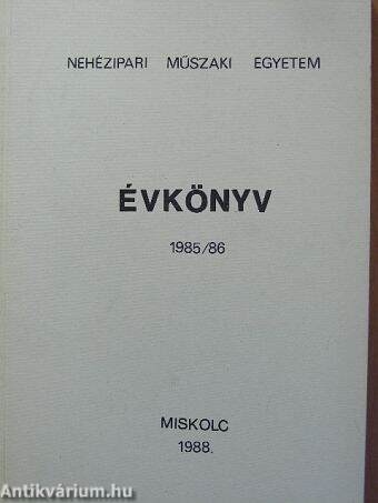 Nehézipari Műszaki Egyetem Évkönyv 1985/86