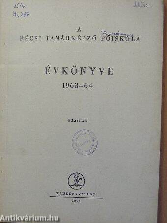 A Pécsi Tanárképző Főiskola Évkönyve 1963-64