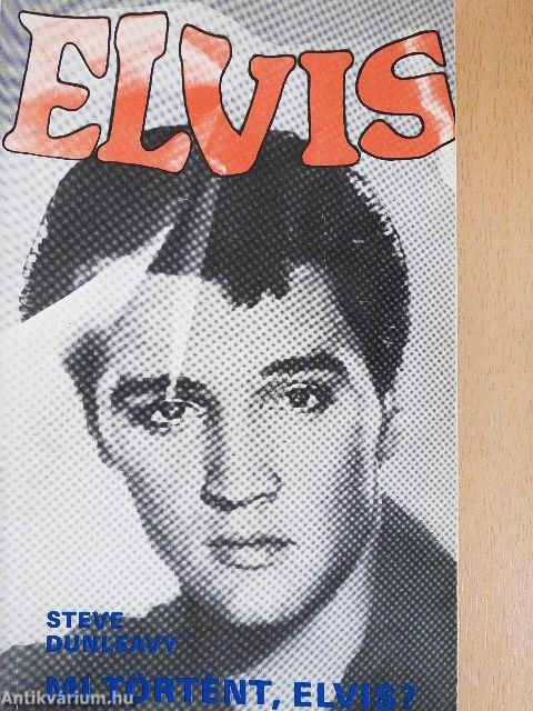 Mi történt, Elvis?