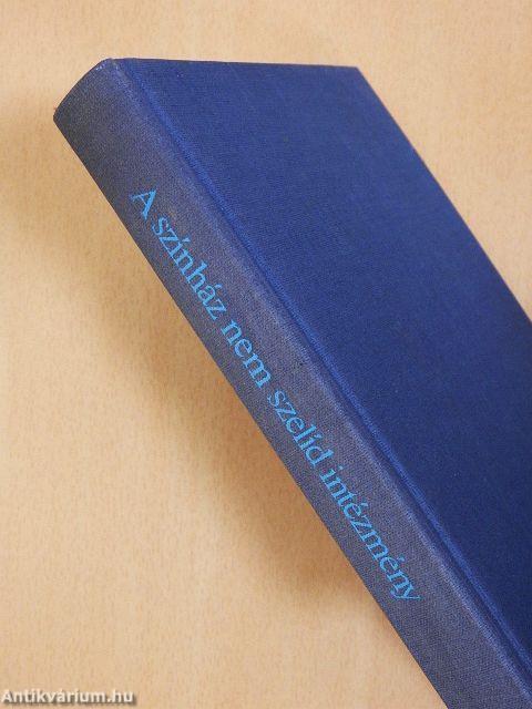 A színház nem szelíd intézmény