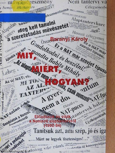 Mit, miért, hogyan?