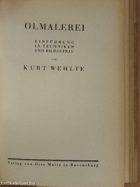 Technik der Malerei mit einer kurzgefaßten Farbenlehre/A képnézés és képalkotás művészete/Kohle und Tempera/Aquarellmalerei/Ölmalerei
