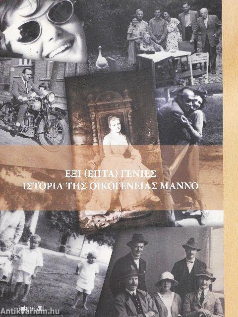 Hat (hét) nemzedék - a Manno család története