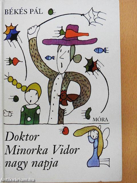 Doktor Minorka Vidor nagy napja