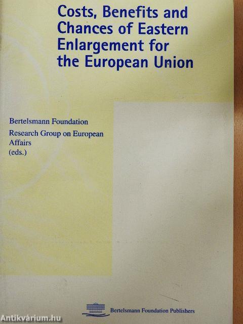 Costs, Benefits and Chances of Eastern Enlargement for the European Union