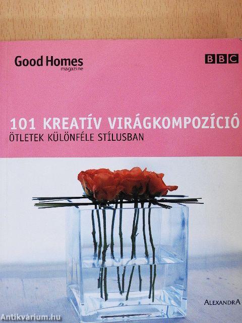 101 kreatív virágkompozíció