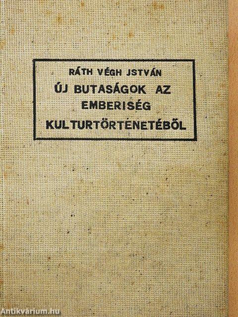 Új butaságok az emberiség kultúrtörténetéből