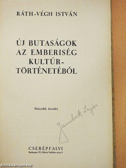 Új butaságok az emberiség kultúrtörténetéből