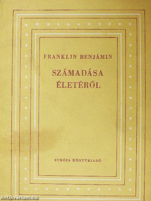 Franklin Benjámin számadása életéről