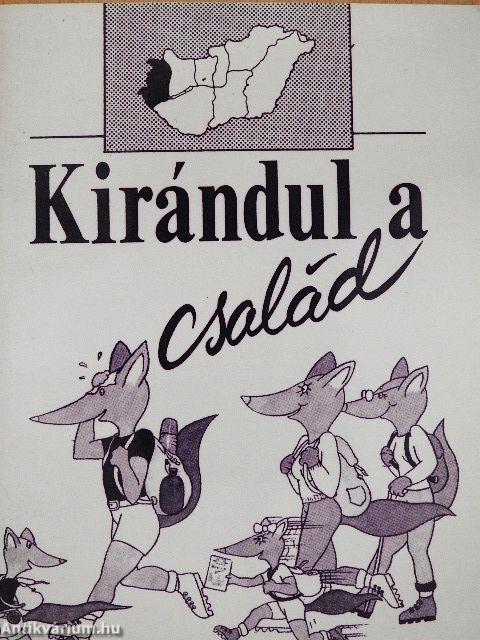 Kirándul a család - Nyugat-Dunántúl