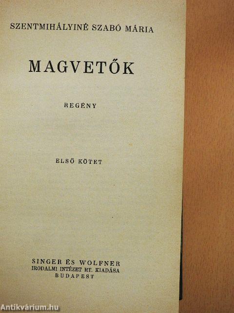 Magvetők I-II.
