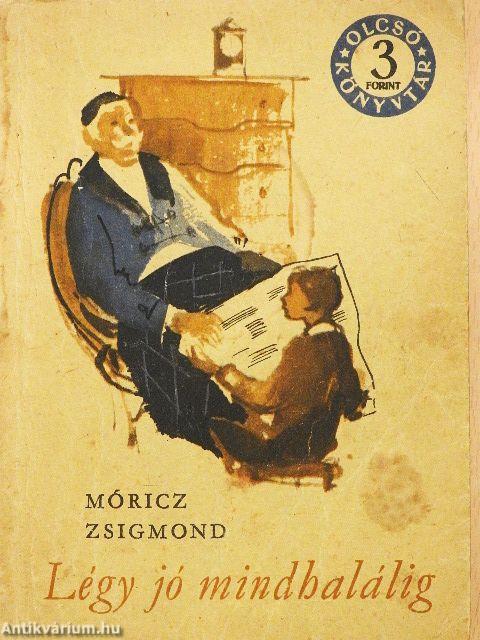 Légy jó mindhalálig I-II.