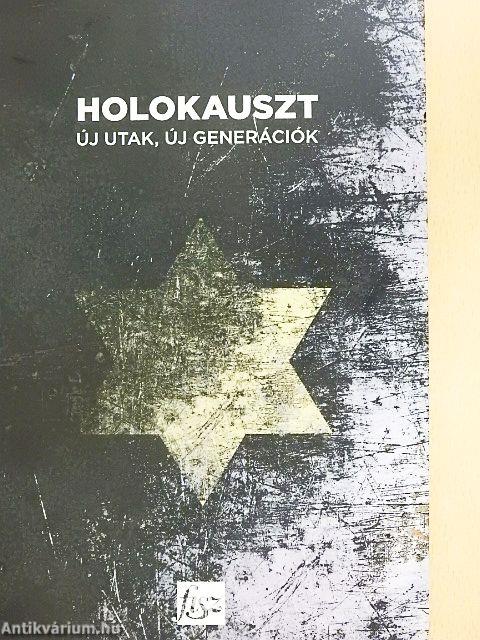 Holokauszt - Új utak, új generációk