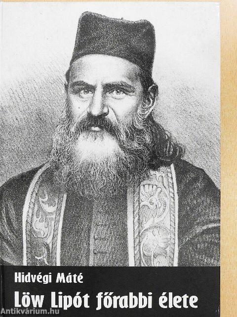 Löw Lipót főrabbi élete