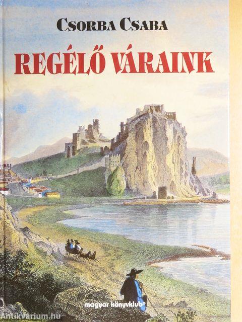 Regélő váraink