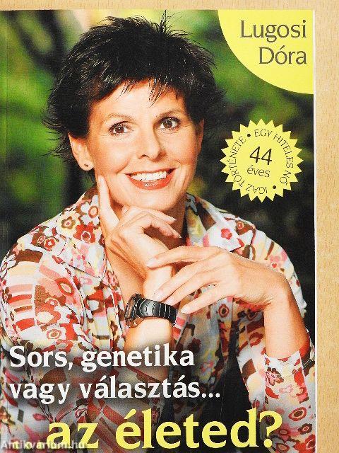 Sors, genetika vagy választás... az életed?/Sors, genetika vagy választás... az egészséged?