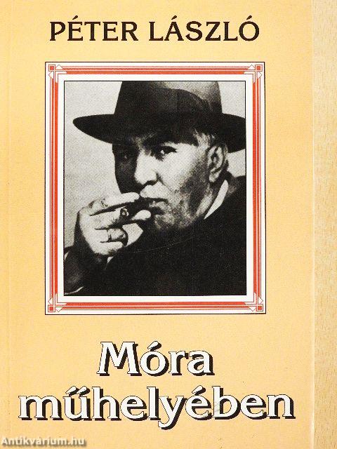 Móra műhelyében