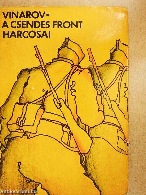 A csendes front harcosai