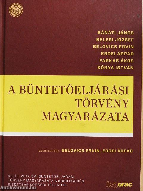 A büntetőeljárási törvény magyarázata