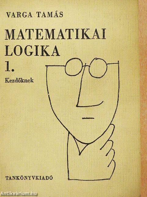 Matematikai logika kezdőknek 1.