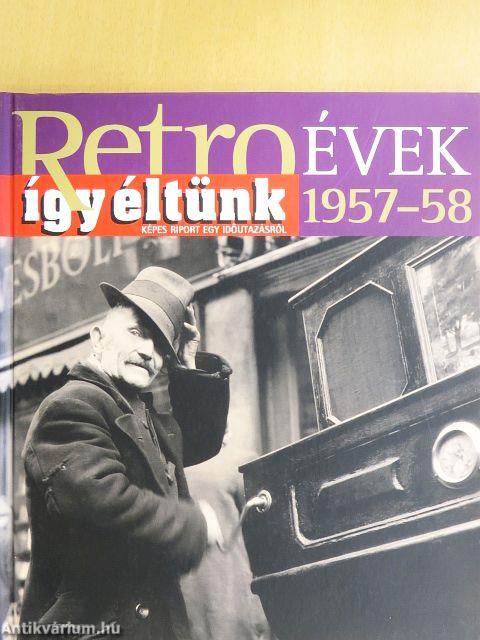 Így éltünk 1957-58